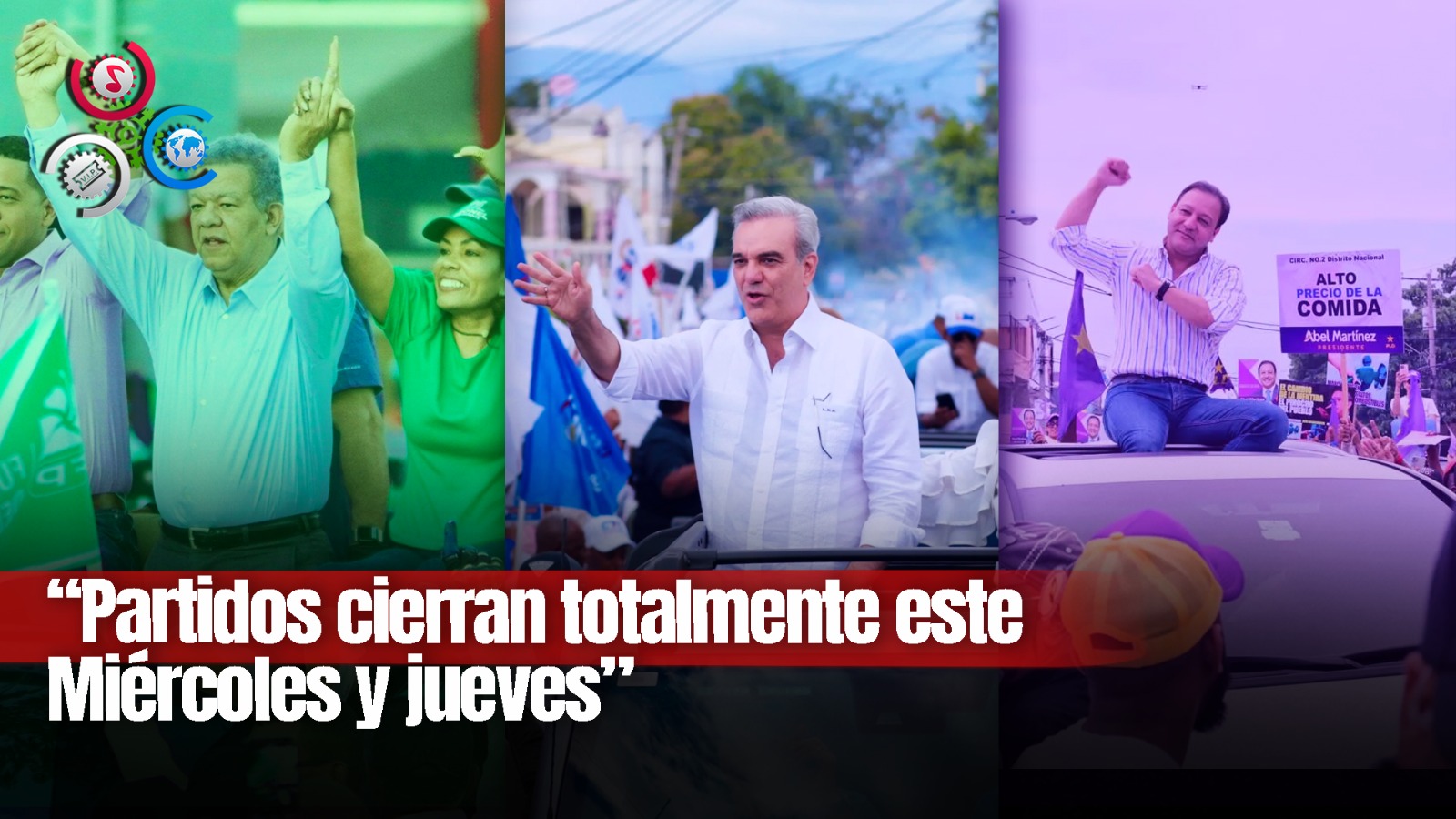 Hoy Cierre De Campañas A Nivel Nacional, PRM Tiene Actividad En La Zona Norte