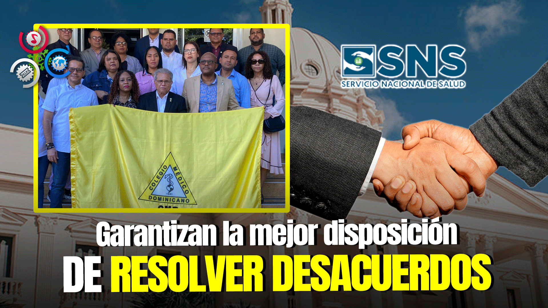 SNS Y CMD Acuerdan Reunión Para Lograr Consensos Este Sábado