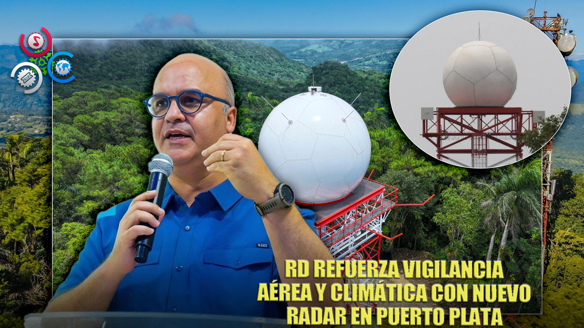 IDAC Inaugura Radar Meteorológico En Loma Isabel De Torres En Puerto Plata