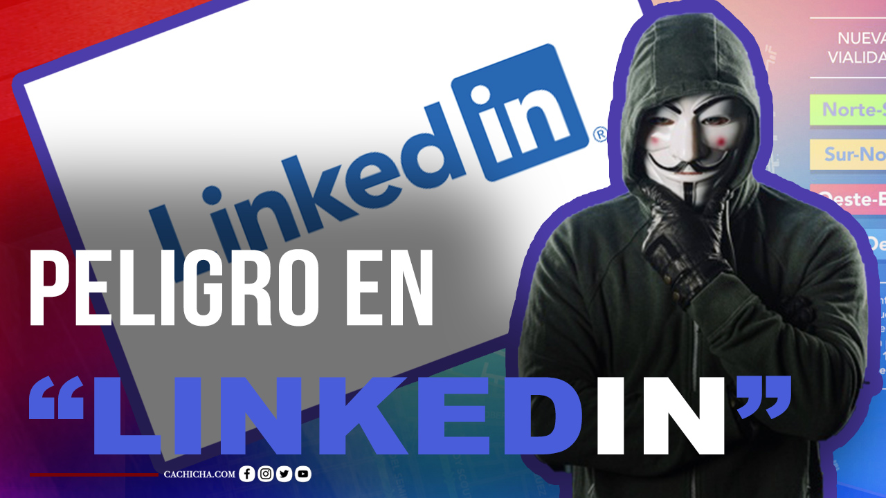 Cuidado Con La Aplicación “LinkedIn”, Segmento De Tecnologías  | Tu Mañana By Cachicha