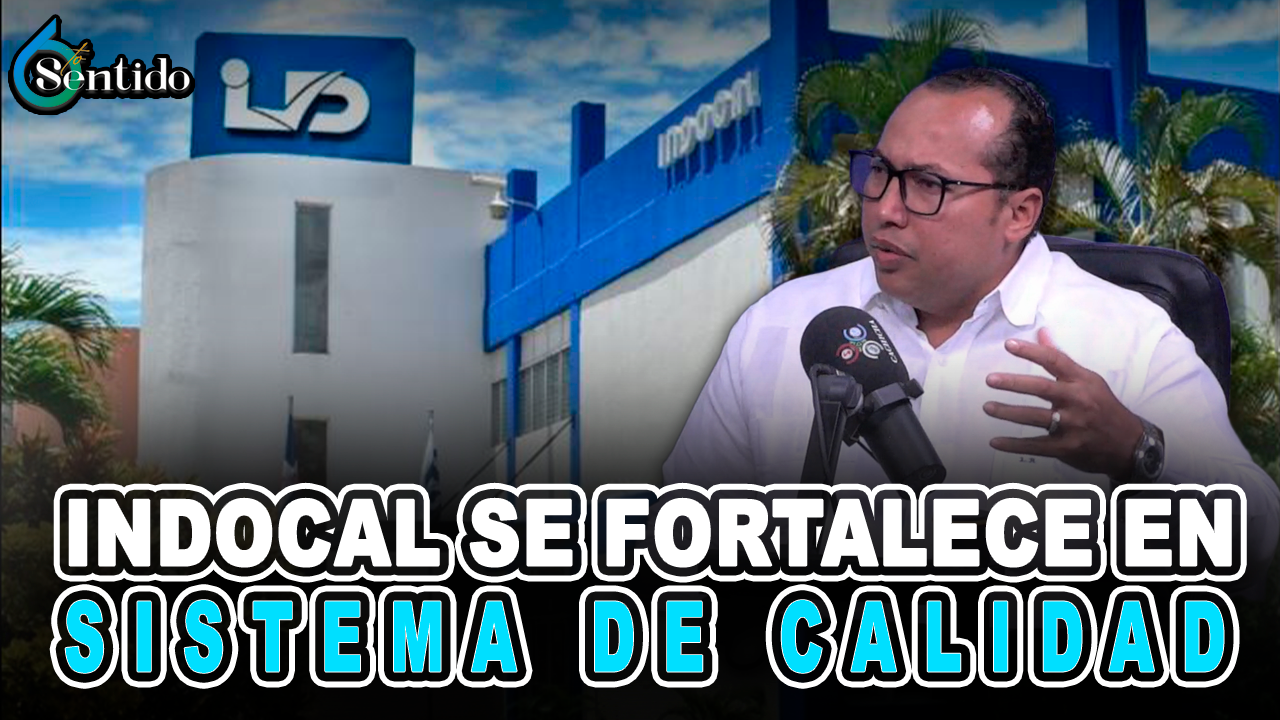 INDOCAL Se Fortalece En Sistema De Calidad – 6to Sentido By Cachicha