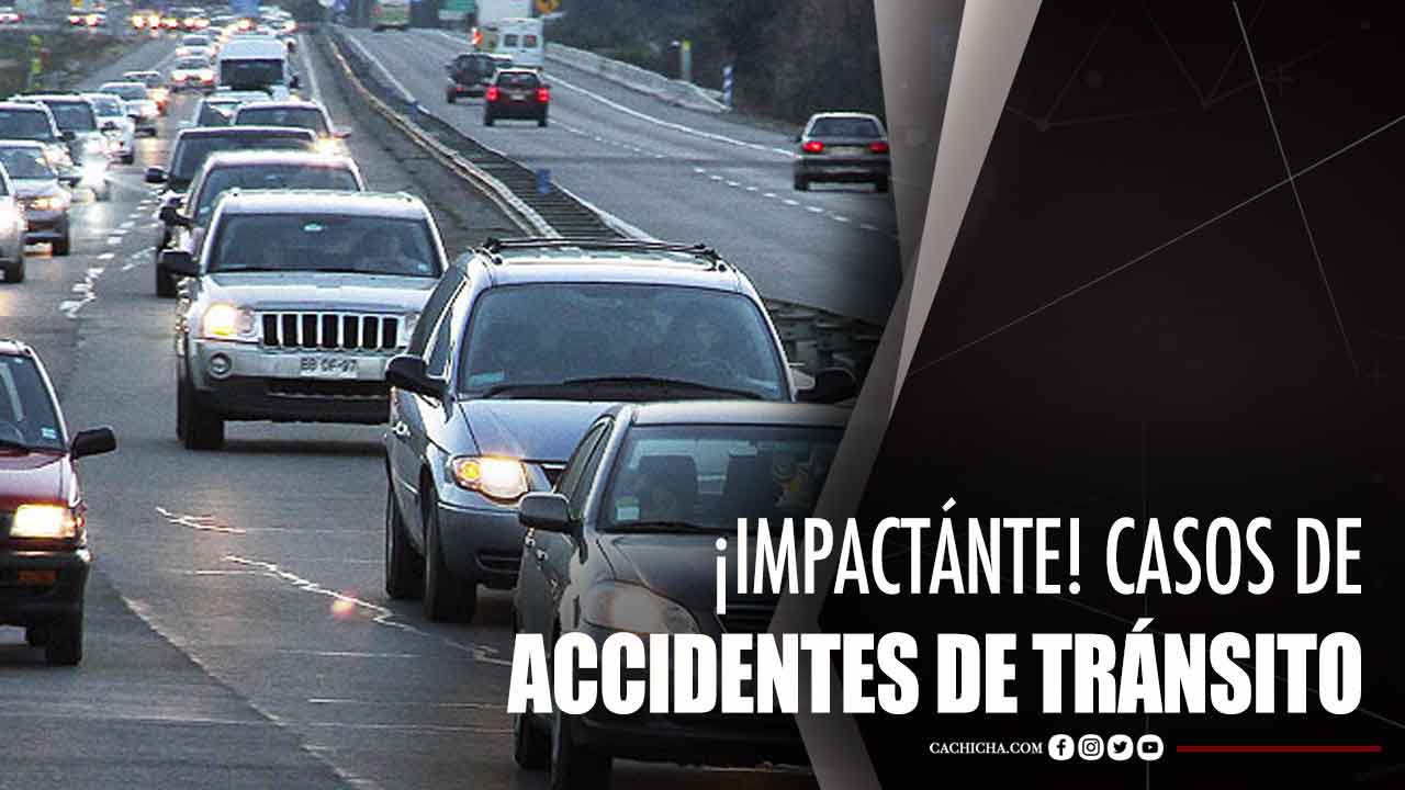 ¡Impactante! Casos De Accidentes De Tránsito