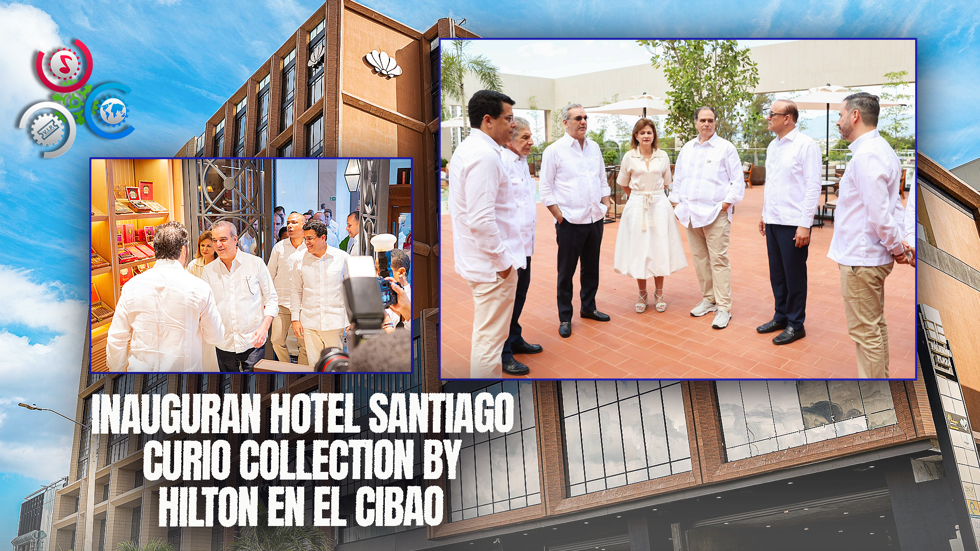 Inauguran El Hotel Santiago Curio Collection By Hilton: Un Hito Para El Cibao