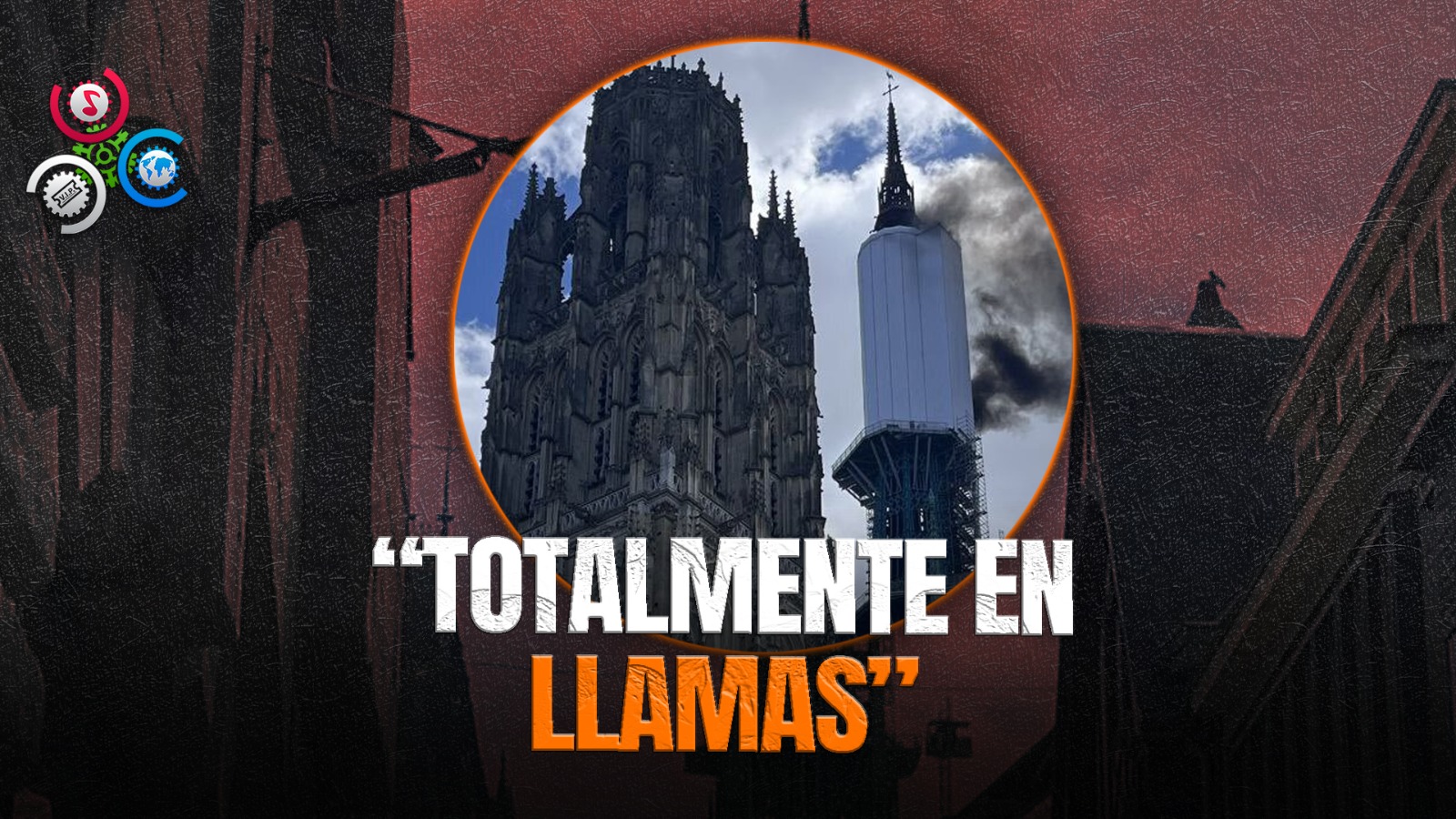 Incendio En La Aguja De La Catedral De Rouen, Francia