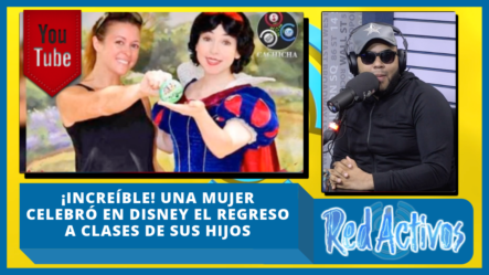 ¡Increíble! Una Mujer Celebró En Disney El Regreso A Clases De Sus Hijos