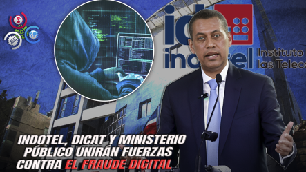 Indotel Lanza Campaña Nacional Para Combatir La Extorsión Y El Fraude Digital En 2026