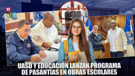 Infraestructura Escolar Y UASD Firman Acuerdo Para Establecer Programa De Pasantías