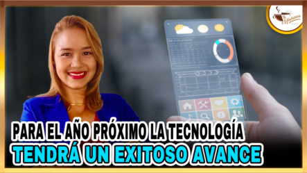 Ing. Carolina Almonte –  Para El Año Próximo La Tecnología Tendrá Un Exitoso Avance | Tu Mañana By Cachicha