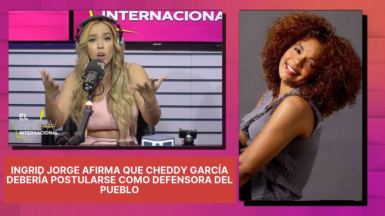 Ingrid Jorge Afirma Que Cheddy García Debería Postularse Como Defensora Del Pueblo