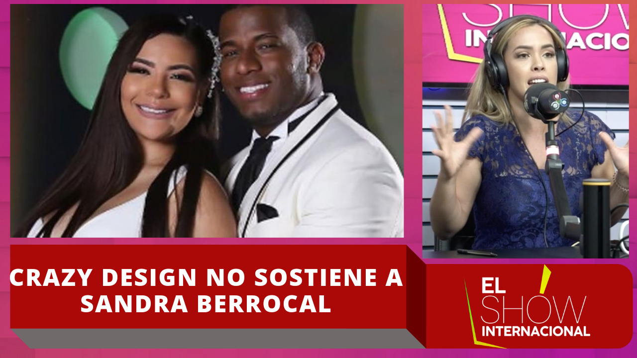Ingrid Jorge Afirma Que Crazy Design No Sostiene A Sandra Berrocal Económicamente