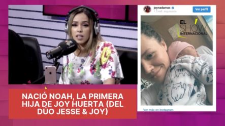 Ingrid Jorge Comenta Sobre El Nacimiento La Primera Hija De Joy Huerta Del Dúo Jesse & Joy