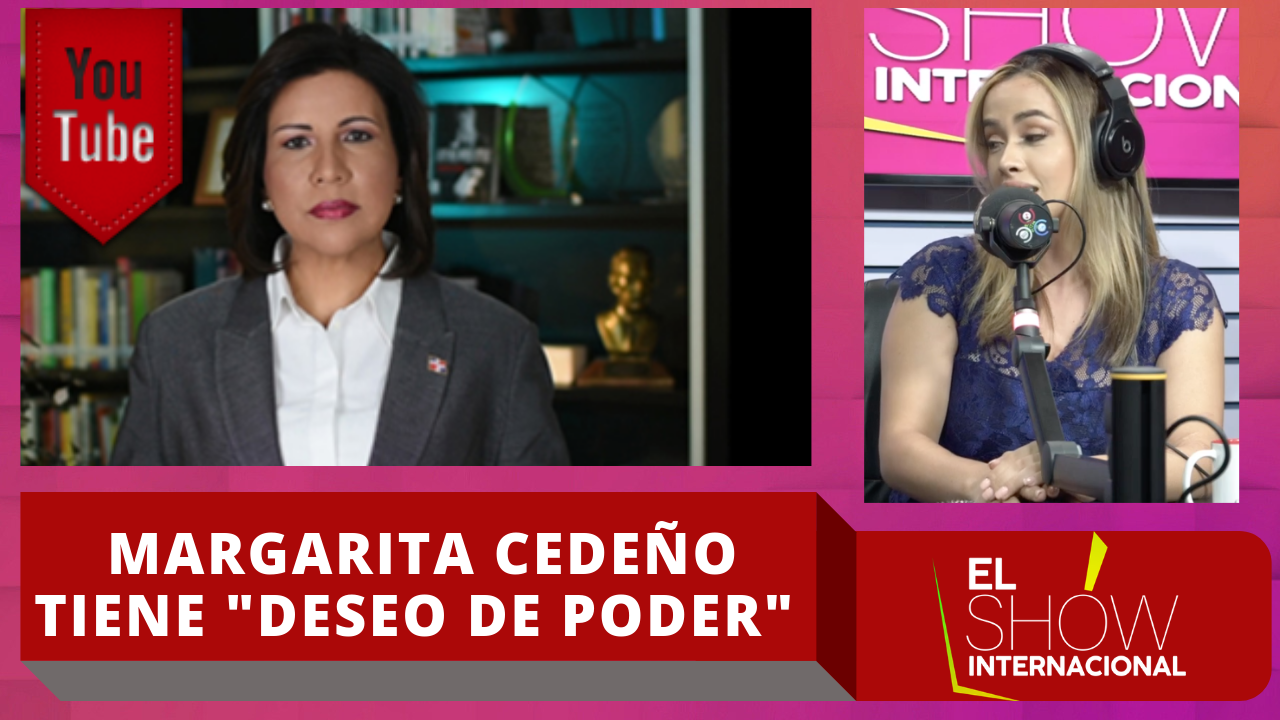 Ingrid Jorge Dice Que Margarita Cedeño Lo Que Tiene Es “Deseo De Poder”
