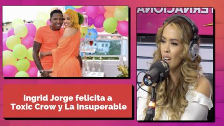 Ingrid Jorge Felicita A Toxic Crow Por La Propuesta De Matrimonio Realizada A Su Esposa Insuperable