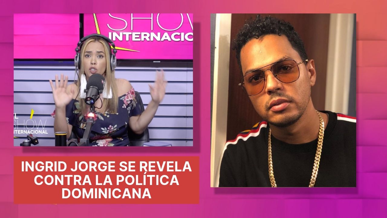 Ingrid Jorge Se Revela Contra La Política Dominicana Por La Discriminación A Alofoke