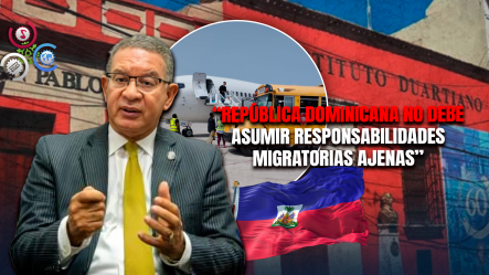 Instituto Duartiano Rechaza Recepción De Deportados De Terceros Países Y Cuestiona Ayuda Económica A Haití