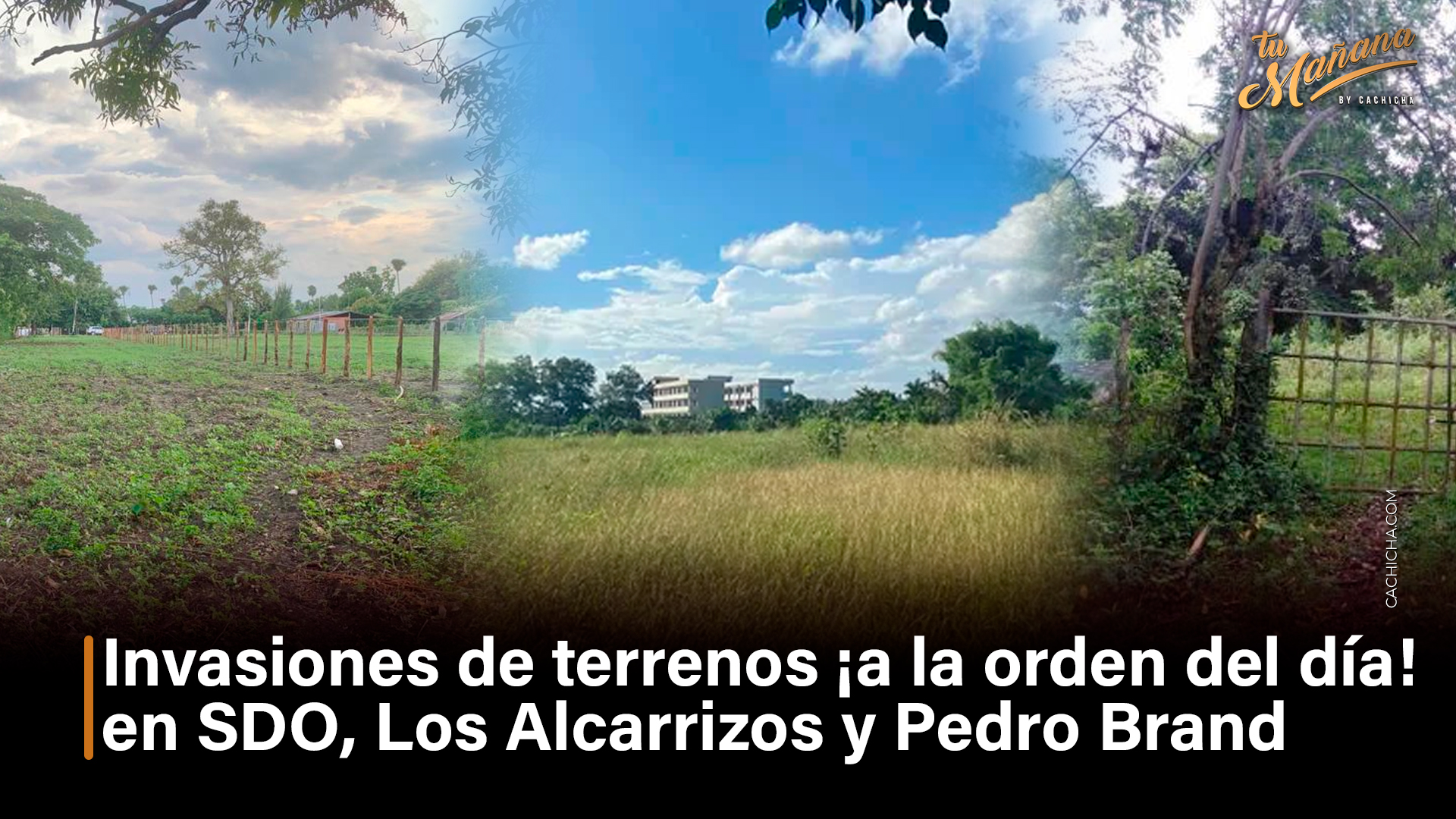 Invasiones De Terrenos ¡a La Orden Del Día! En SDO, Los Alcarrizos Y Pedro Brand