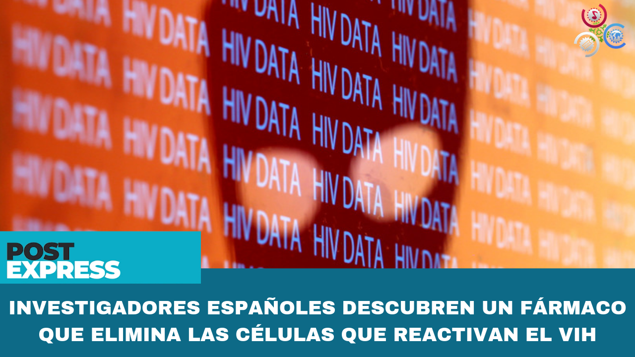 Investigadores Españoles Descubren Un Fármaco Que Elimina Las Células Que Reactivan El VIH