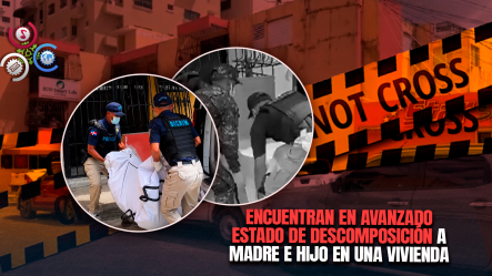 Investigan Hallazgo De Madre E Hijo Sin Vida En Apartamento Del Distrito Nacional