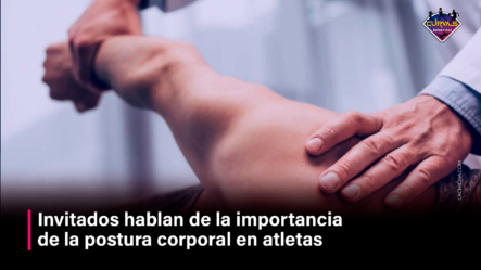 Invitados Hablan De La Importancia De La Postura Corporal En Atletas –  Curvas Deportivas By Cachicha