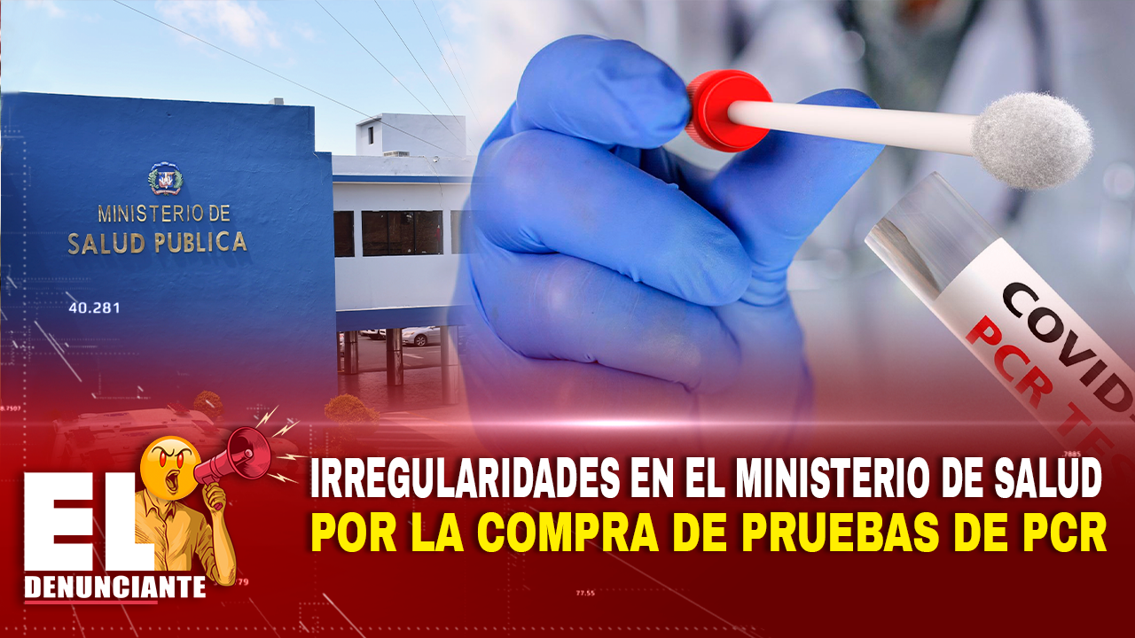 Irregularidades En El Ministerio De Salud Por La Compra De Pruebas De PCR  – El Denunciante By Cachicha