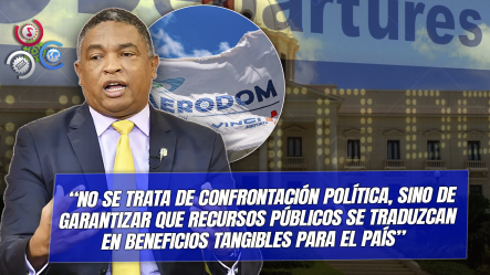 Iván Lorenzo Cuestiona Destino De Fondos De Aerodom Y Reta Al Gobierno A Explicarse
