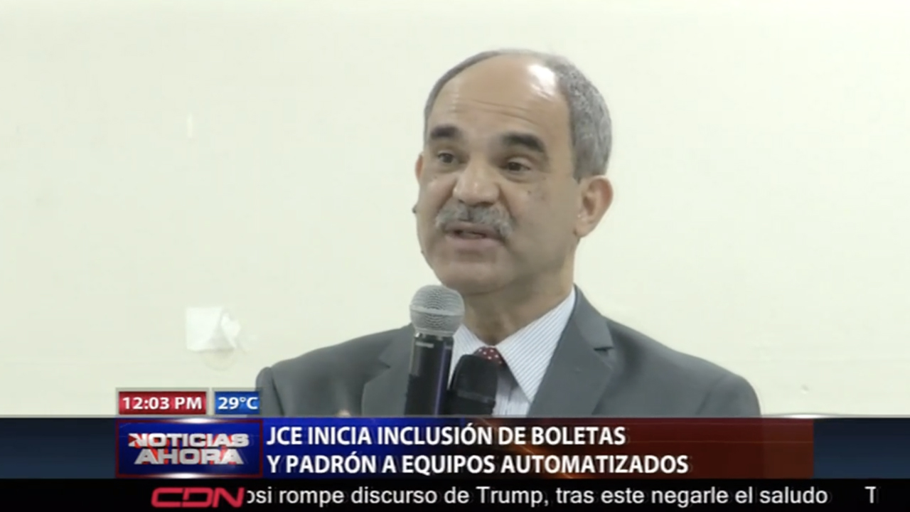 JCE Inicia Inclusión De Boletas Y Padrón A Equipos Automatizados