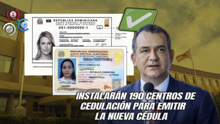 JCE Anuncia Que Está Lista La Logística Para La Nueva Cédula; Primeras Máquinas Ya Están En El País