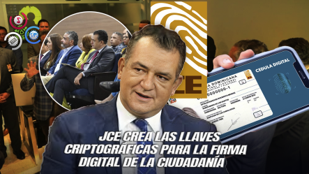 JCE Queda Habilitada Como Autoridad Certificadora De La Firma Digital Para La Nueva Cédula