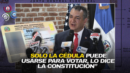 JCE Rechaza Uso De Otro Documento Distinto A La Cédula Para Ejercer El Voto