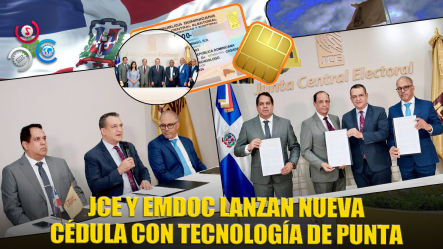 JCE Y Emdoc Formalizan Contrato Para Suplir Equipos, Materiales Y Servicios Nueva Cédula