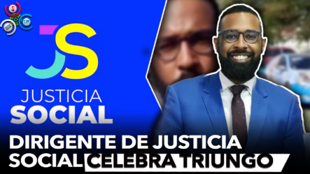 Justicia Social: La Tercera Fuerza Política Municipal En República Dominicana