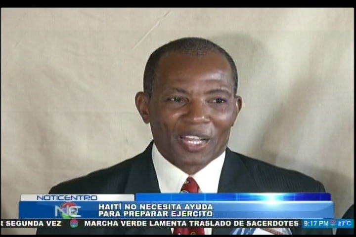 Vocero Jacques Viau Dice Haití No Necesita Ayuda De RD Para Preparar Su Ejército
