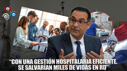 Jaime Aristy: “Una Buena Gestión Hospitalaria Reduciría La Tasa De Mortalidad”