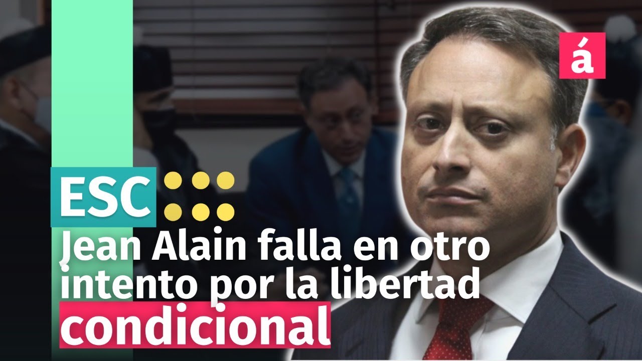 Jean Alain Rodríguez Falla En Su Nuevo Intento Por Obtener La Libertad Condicional