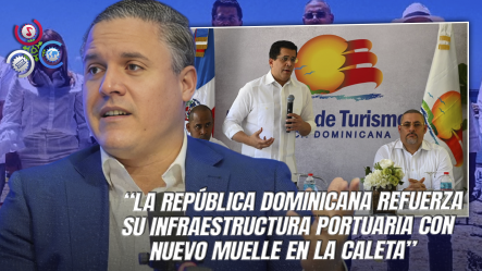 Jean Luis Rodríguez Reconoce A Ministro David Collado Por Entrega De Muelle Turístico En La Romana