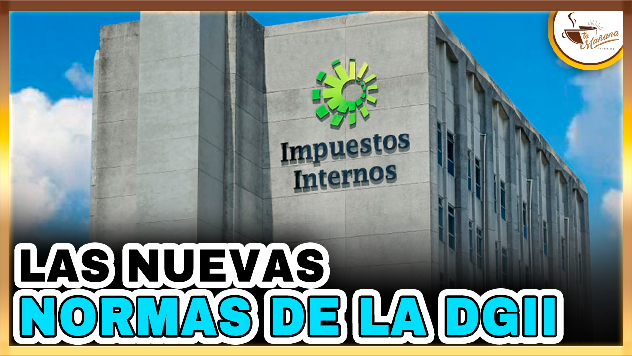 Jeniffer Mora – Todo Lo Que Debes Saber Sobre Las Nuevas Normas De La DGII | Tu Mañana By Cachicha