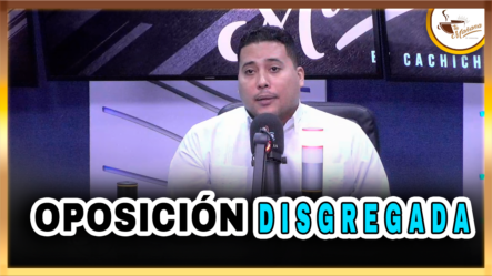 Jesús Guerrero – Oposición Disgregada | Tu Mañana By Cachicha