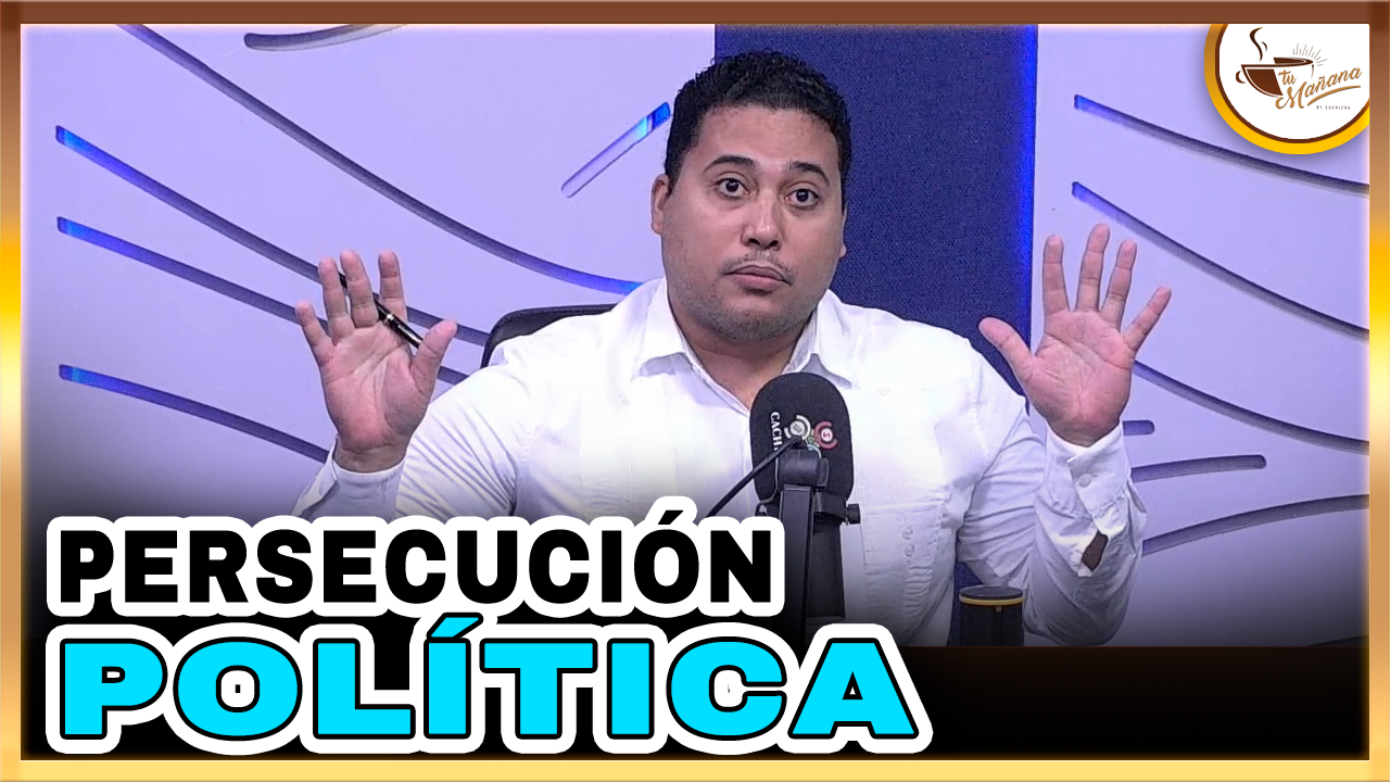 Jesús Guerrero: “Persecución Política O Complicidad Del Partido” | Tu Mañana By Cachicha