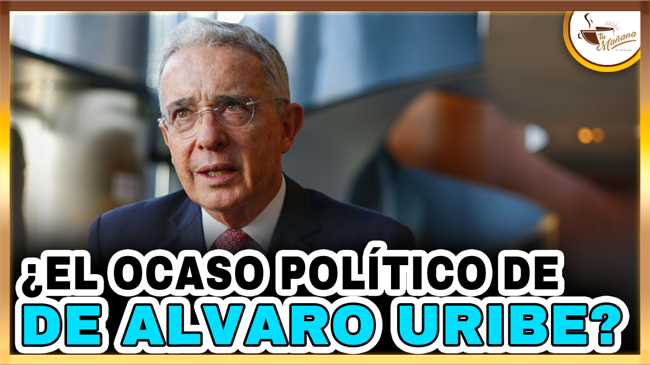 Jesús Guerrero – ¿El Ocaso Político De Alvaro Uribe En Colombia? | Tu Mañana By Cachicha