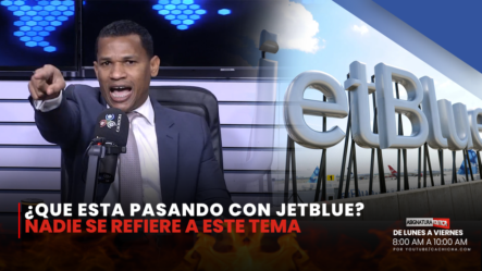 ¿Qué Está Pasando Con JetBlue?, Siguen Las Quejas | Asignatura Política