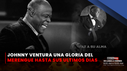 Johnny Ventura Una Gloria Del Merengue Hasta Sus últimos Días | Asignatura Política