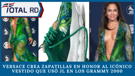 Versace Crea Zapatillas En Honor Al Icónico Vestido Que Usó Jennifer Lopez En Los Grammy 2000