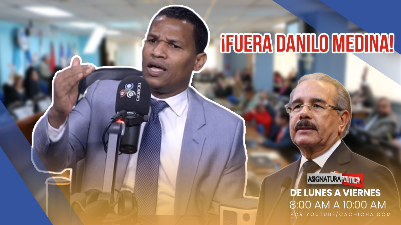 Solicitan Que Despojen A Danilo Medina De Parlacen Y ¡Que Lo Tranquen! | Asignatura Política