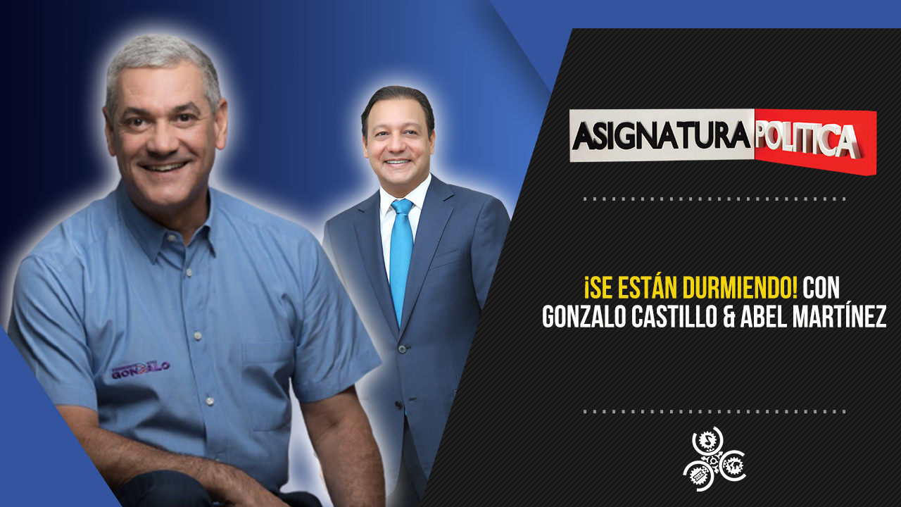 ¡Se Están Durmiendo! Con Gonzalo Castillo & Abel Martínez | Asignatura Política