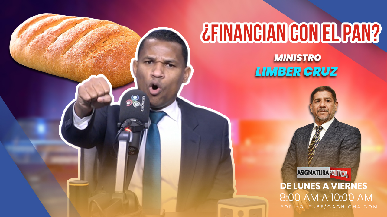 Gobierno Y Limber Cruz Financian Campaña De Pan | Asignatura Política