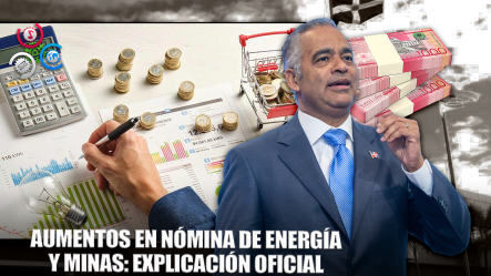Joel Santos Explica Aumentos En Nómina Del Ministerio De Energía