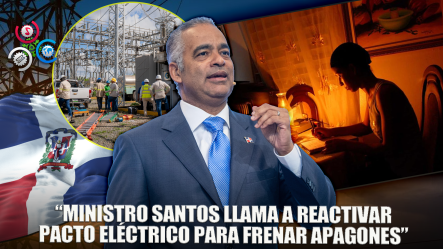 Joel Santos Pide Reactivar Pacto Eléctrico Para Erradicar Apagones