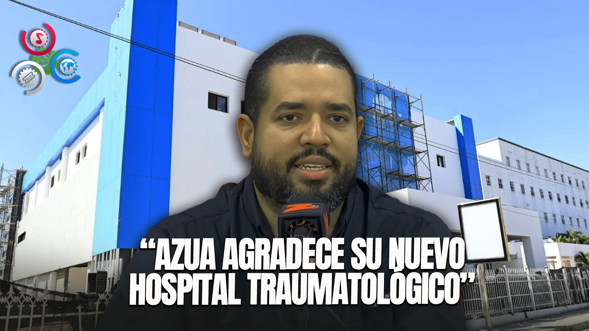 José Luis Mendoza: El Pueblo De Azua Debe Estar Agradecido Por Su Nuevo Hospital Traumatológico