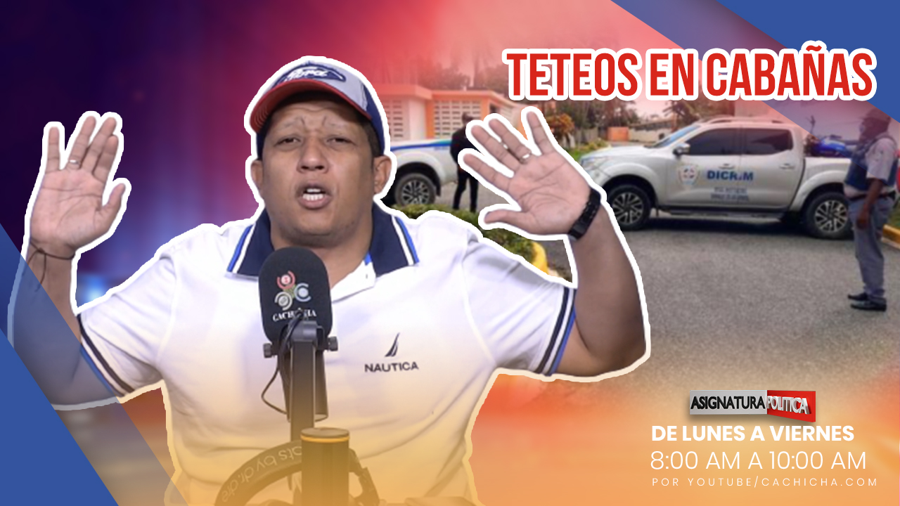 Teteos En Cabañas De Santiago | Asignatura Política