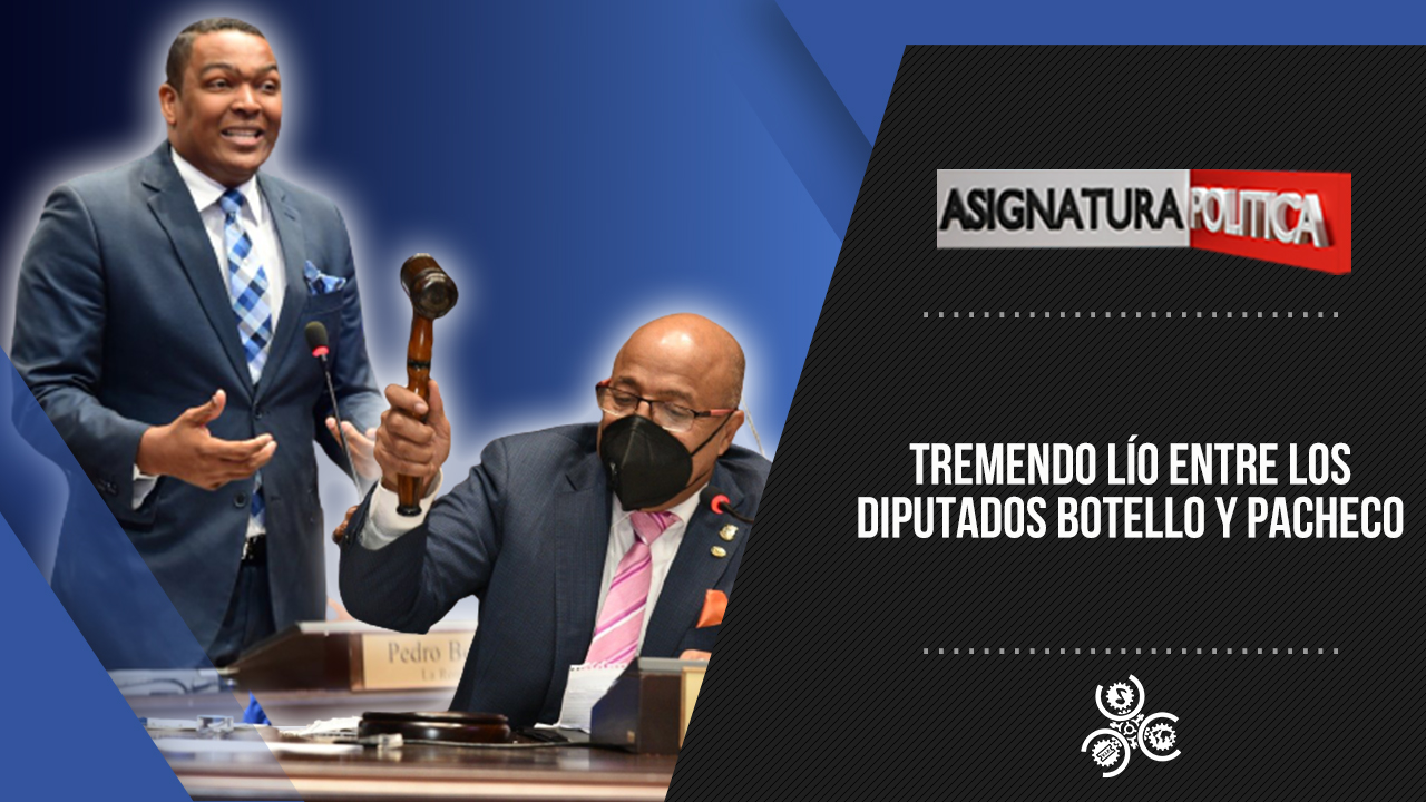 Tremendo Lío Entre Los Diputados Botello Y Pacheco | Asignatura Política